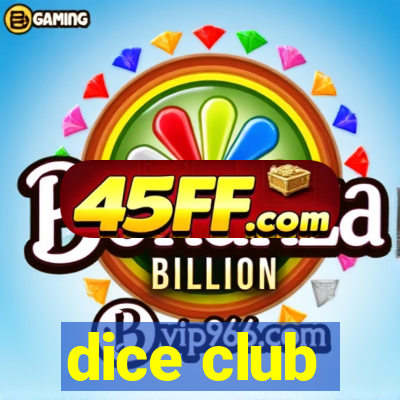dice club